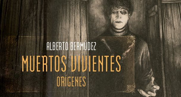 Muertos Vivientes: Orígenes